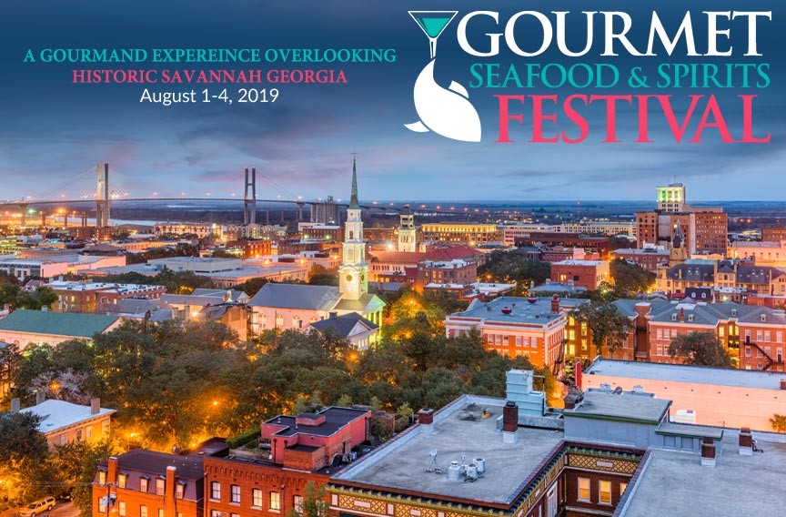 Savannah Seafood Festival 2019 Gourmet Seafood & Spirits!